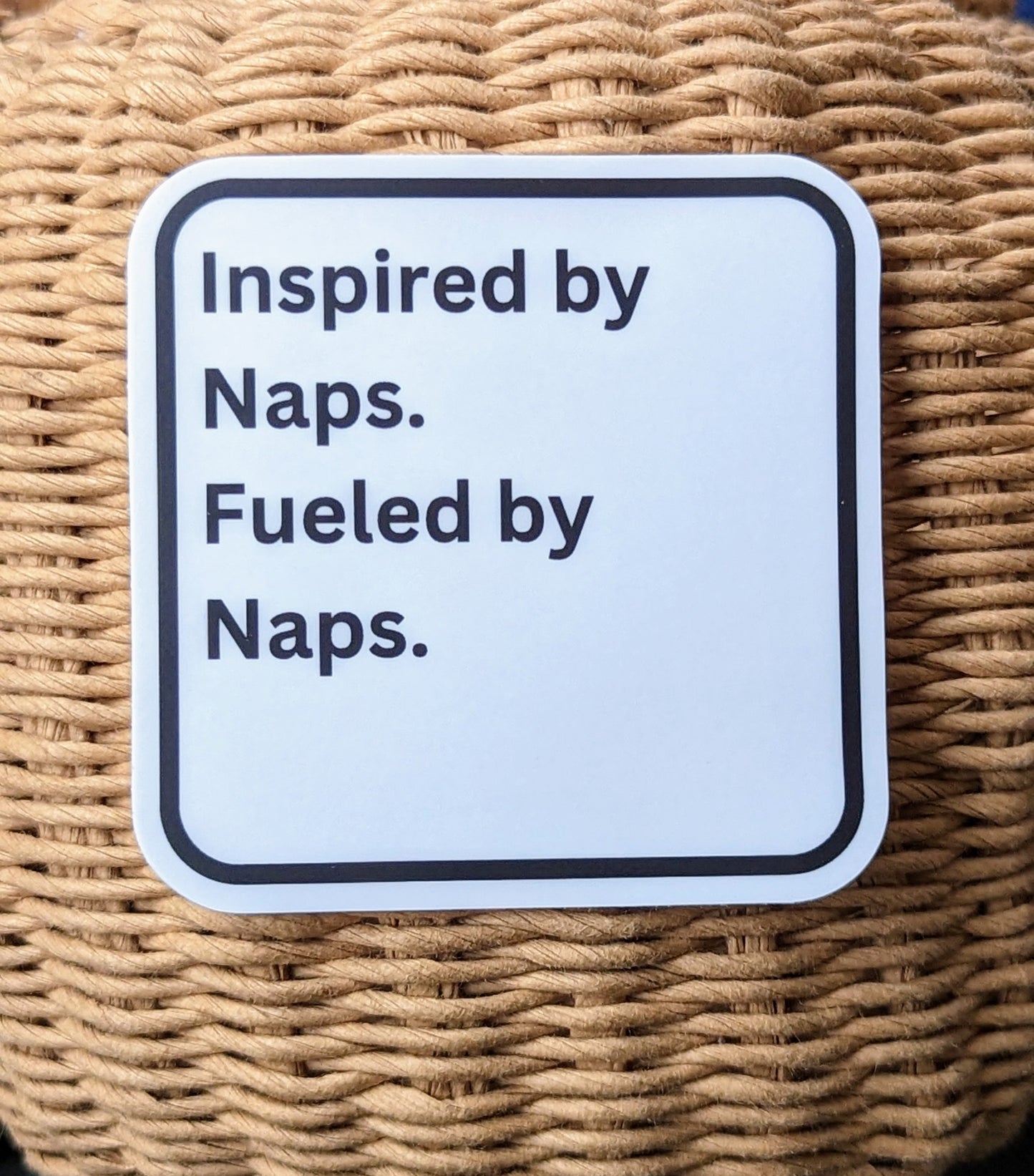 Inspired by Naps Sticker