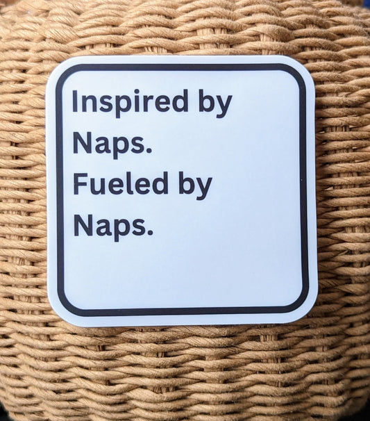 Inspired by Naps Sticker